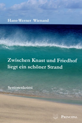 Zwischen Knast und Friedhof liegt ein schöner Strand