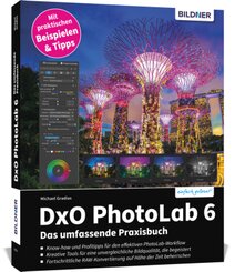 DxO PhotoLab 6 - Das umfassende Praxisbuch