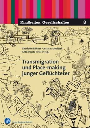 Transmigration und Place-making junger Geflüchteter