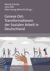 Genese Ost: Transformationen der Sozialen Arbeit in Deutschland