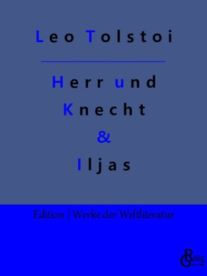 Herr und Knecht & Iljas