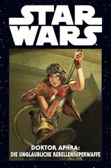 Star Wars Marvel Comics-Kollektion - Doktor Aphra: Die unglaubliche Rebellensuperwaffe