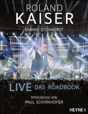 Roland Kaiser Live - Das Roadbook