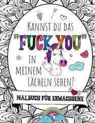 KANNST DU DAS "FUCK YOU" IN MEINEM LÄCHELN SEHEN?