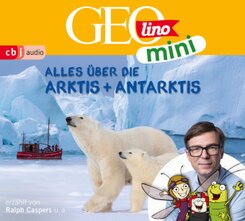 GEOLINO MINI: Alles über die Arktis und Antarktis, 1 Audio-CD