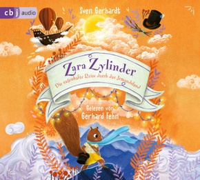 Zara Zylinder - Die sagenhafte Reise durch das Jemandsland, 2 Audio-CD