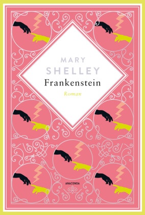 Mary Shelley, Frankenstein. Roman Schmuckausgabe mit Silberprägung