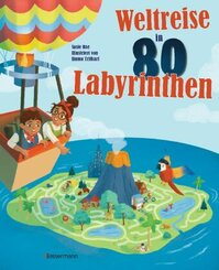Weltreise in 80 Labyrinthen. Das Rätselbuch Für Kinder ab 7 Jahren