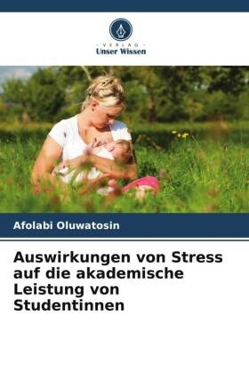 Auswirkungen von Stress auf die akademische Leistung von Studentinnen