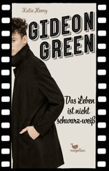 Gideon Green - Das Leben ist nicht schwarz-weiß