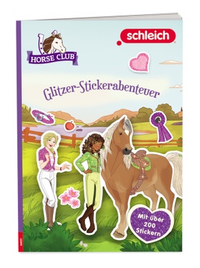 schleich® Horse Club(TM) - Glitzer-Stickerabenteuer, m. 1 Beilage