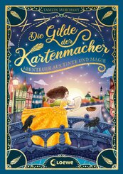 Die Gilde der Kartenmacher (Die magischen Gilden, Band 2) - Abenteuer aus Tinte und Magie
