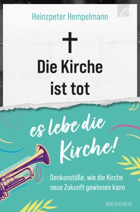 Die Kirche ist tot - es lebe die Kirche!