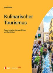 Tourism NOW: Kulinarischer Tourismus