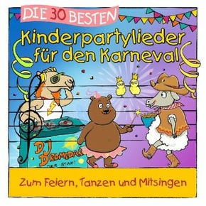 Die 30 besten Kinderpartylieder für den Karneval, 1 Audio-CD (Jewelcase)