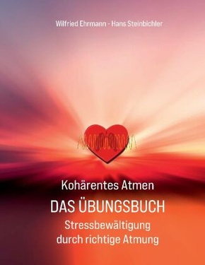 Kohärentes Atmen Das Übungsbuch