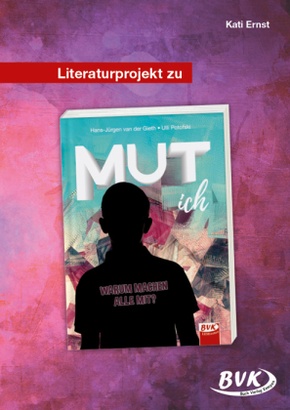 Literaturprojekt zu MUT ich