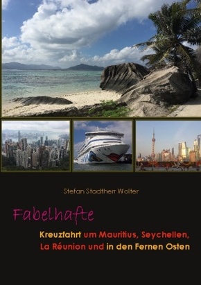 Fabelhafte Kreuzfahrt um Mauritius, Seychellen, La Réunion und in den Fernen Osten