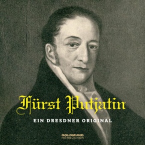Fürst Putjatin - Ein Dresdner Original, 1 Audio-CD