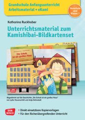 Grundschule Anfangsunterricht. Unterrichtsmaterial zum Kamishibai-Bildkartenset: Die Schule ist ein gro&szlig;es Haus, m. 1 Beilage