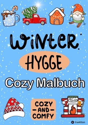 Malbuch für Winter - Hygge Cozy and Comfy Cute - Malbuch für Mädchen Weihnachten