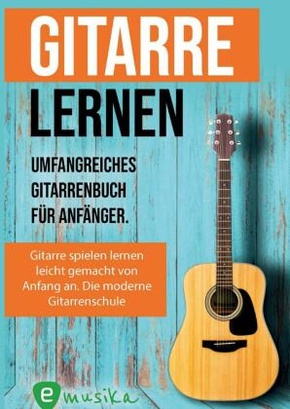 Gitarre lernen für Anfänger und Wiedereinsteiger