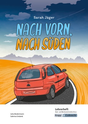 Nach vorn, nach Süden - Sarah Jäger - Lehrerheft - Real- und Werkrealschule