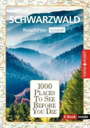 Reiseführer Schwarzwald. Regioführer inklusive Ebook. Ausflugsziele, Sehenswürdigkeiten, Restaurants & Hotels uvm.