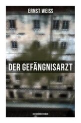 Der Gefängnisarzt: Historischer Roman