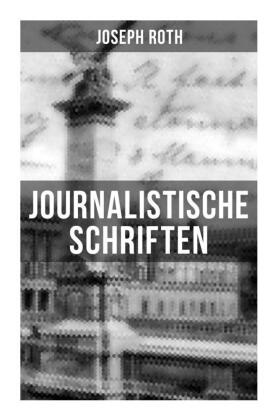 Journalistische Schriften von Joseph Roth