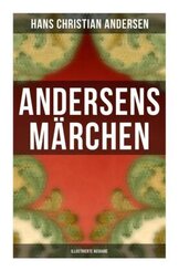 Andersens Märchen (Illustrierte Ausgabe)