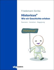 Historicus_ - Wie wir Geschichte erleben