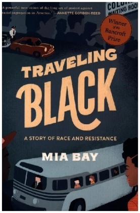 Traveling Black - A Story of Race and Resistance