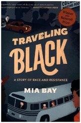 Traveling Black - A Story of Race and Resistance