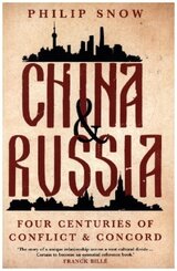 China and Russia - Four Centuries of Conflict and Concord