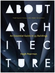 About Architecture - An Essential Guide in 55 Buildings