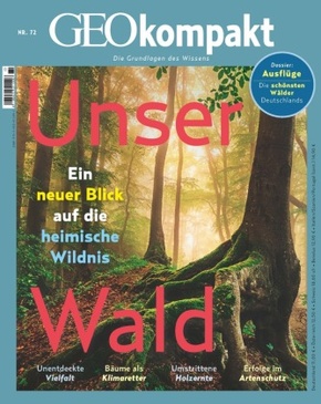 GEOkompakt: GEOkompakt / GEOkompakt 72/2022 - Unser Wald