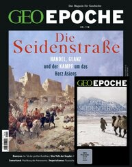 GEO Epoche (mit DVD): GEO Epoche (mit DVD) / GEO Epoche mit DVD 118/2022 - Seidenstraße und Zentralasien