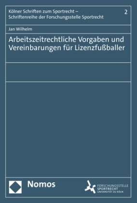 Arbeitszeitrechtliche Vorgaben und Vereinbarungen für Lizenzfußballer