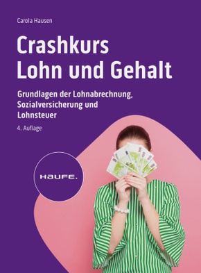 Crashkurs Lohn und Gehalt