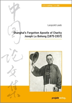 Shanghai's Forgotten Apostle of Charity Joseph Lu Bohong (1875-1937)