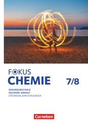 Fokus Chemie - Mittlere Schulformen - Sachsen-Anhalt 2023 - 7./8. Schuljahr