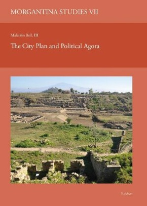 Morgantina Studies VII. The City Plan and Political Agora