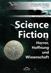 Science Fiction. Horror, Hoffnung und Wissenschaft