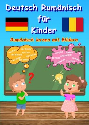 Bildwörterbuch Deutsch Rumänisch für Kinder