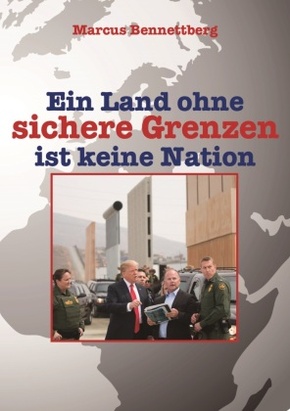 Ein Land ohne sichere Grenzen ist keine Nation