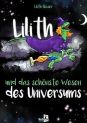 Lilith und das schönste Wesen des Universums