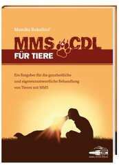 MMS & CDL für Tiere - Das erste Tierbuch über MMS&CDL