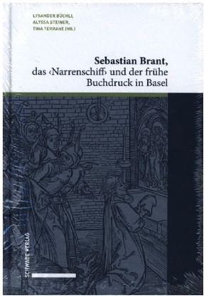 Sebastian Brant, das 'Narrenschiff' und der frühe Buchdruck in Basel