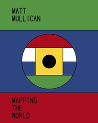 Matt Mullican. Mapping the World